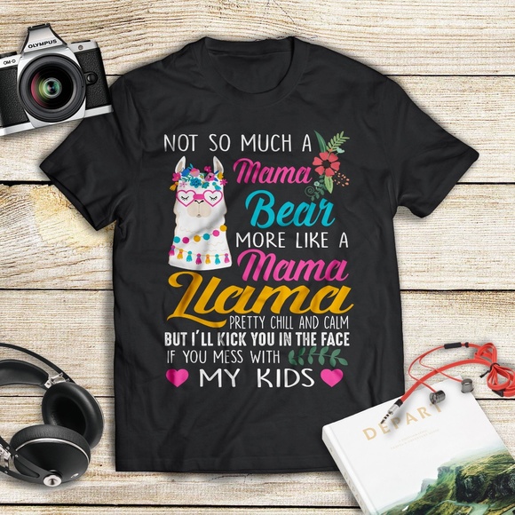 Not a Mama Bear more like a Mama Llama T-Shirt - Picture 1 of 1